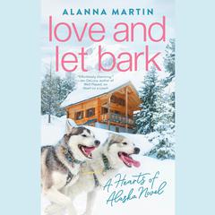 Love and Let Bark Audiobook, by Alanna Martin