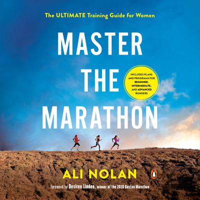 Master the Marathon: The Ultimate Training Guide for Women Audiobook, by Ali Nolan