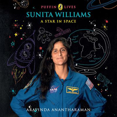Puffin Lives: Sunita Williams: A Star in Space Audiobook, by Aravinda Anatharaman