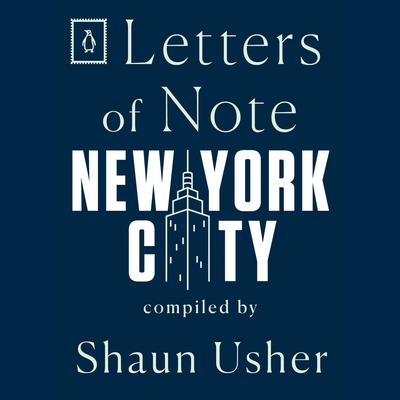 Letters of Note: New York City Audiobook, by Author Info Added Soon