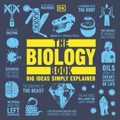 The Biology Book: Big Ideas Simply Explained Audiobook, by DK  Books