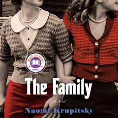 The Family: A Read with Jenna Pick (A Novel) Audiobook, by Naomi Krupitsky