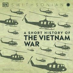 A Short History of the Vietnam War Audiobook, by DK  Books