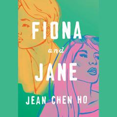 Fiona and Jane: Stories Audiobook, by Jean Chen Ho
