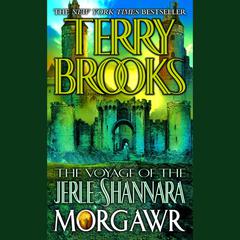 The Voyage of the Jerle Shannara: Morgawr Audiobook, by 