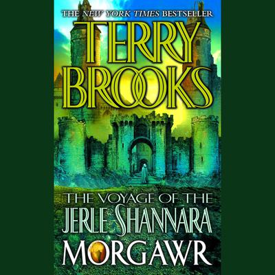 The Voyage of the Jerle Shannara: Morgawr Audiobook, by Terry Brooks