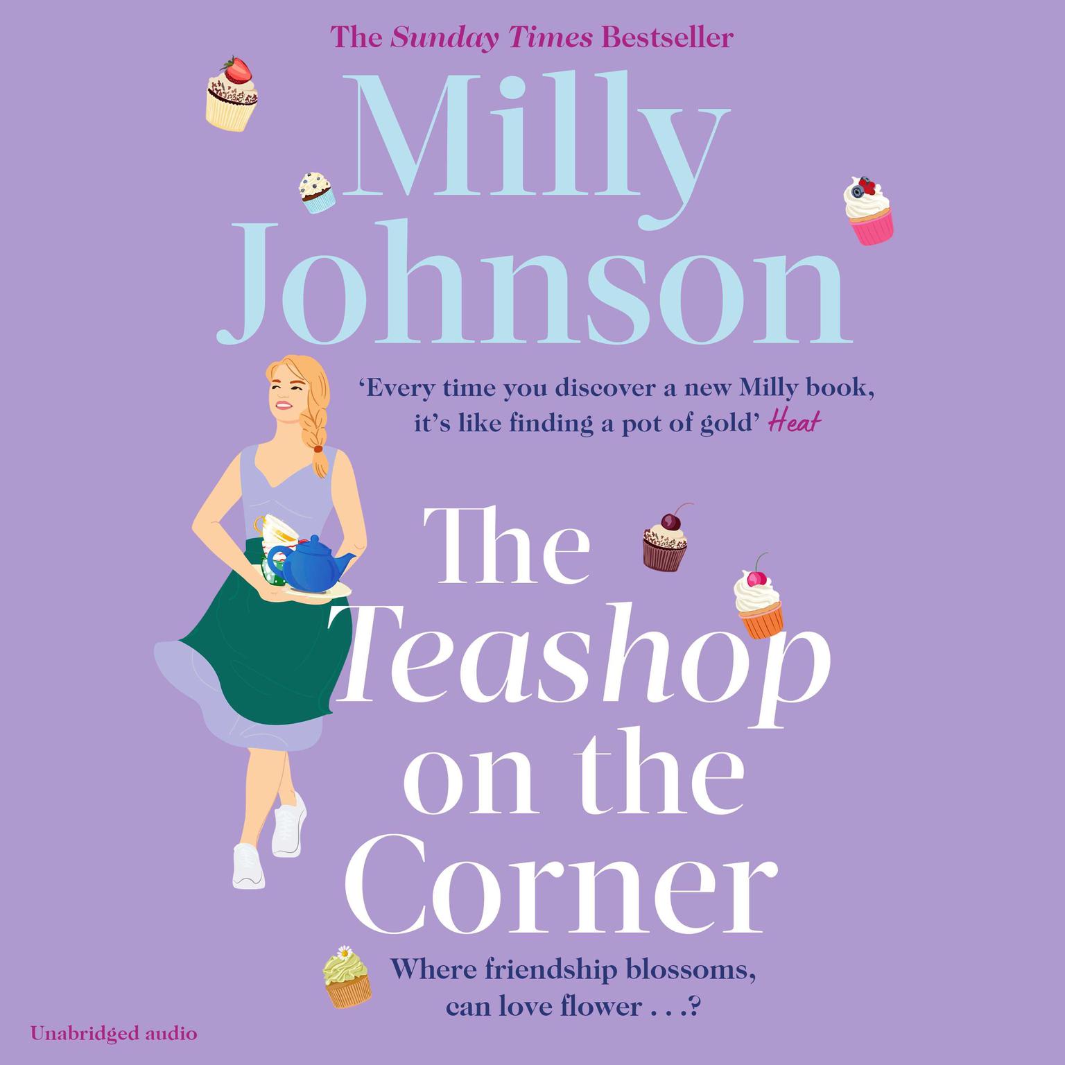 The Teashop on the Corner: Life is full of second chances, if only you keep your heart open for them. Audiobook, by Milly Johnson