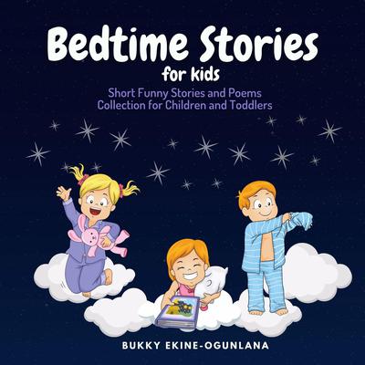 Bedtime Stories for Kids Audiobook, by Bukky Ekine-Ogunlana