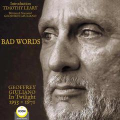 Bad Words Geoffrey Giuliano In Twilight 1953-1971 Audiobook, by Geoffrey Giuliano