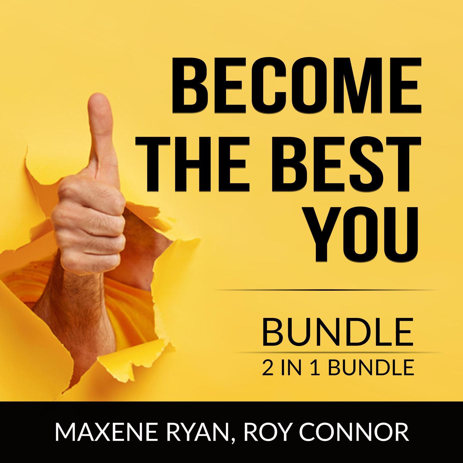 Become the Best You Bundle, 2 IN 1 Bundle:: The Power Within You and The Greatest You  Audiobook, by Roy Connor
