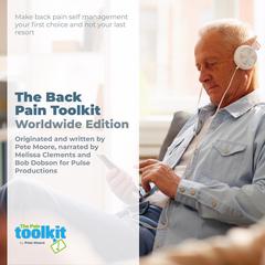 The Back Pain Toolkit Worldwide Edition: Make Back Pain Self Management Your First Choice and Not Your Last Resort  Audiobook, by Pete Moore
