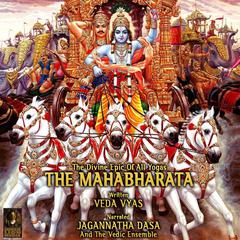 The Divine Epic Of All Yogas The Mahabharata Audiobook, by Veda Vyas