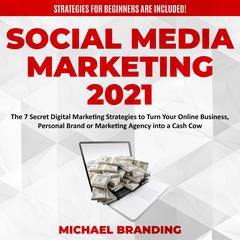 Social Media Marketing 2021 Audiobook, by 