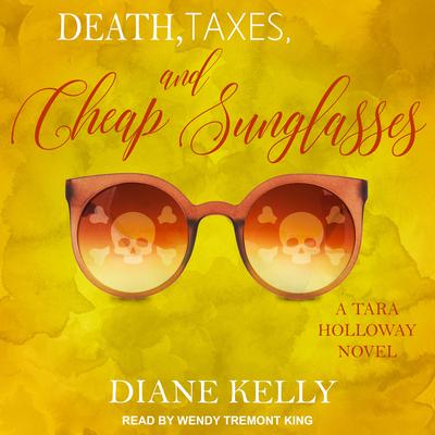 Death, Taxes, and Cheap Sunglasses Audiobook, by Diane Kelly