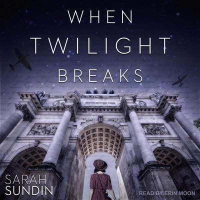 When Twilight Breaks Audiobook, by Sarah Sundin