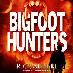 Bigfoot Hunters Audiobook, by Rick Gualtieri