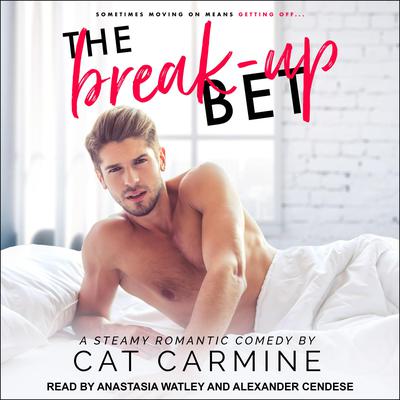 The Break-Up Bet Audiobook, by Cat Carmine