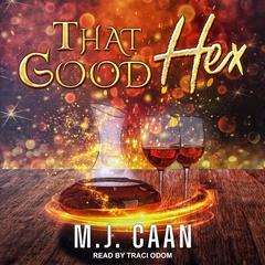That Good Hex Audiobook, by M.J. Caan