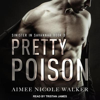 Pretty Poison Audiobook, by Aimee Nicole Walker