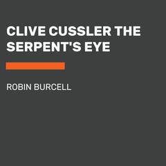Clive Cussler's The Serpent's Eye Audiobook, by Clive Cussler