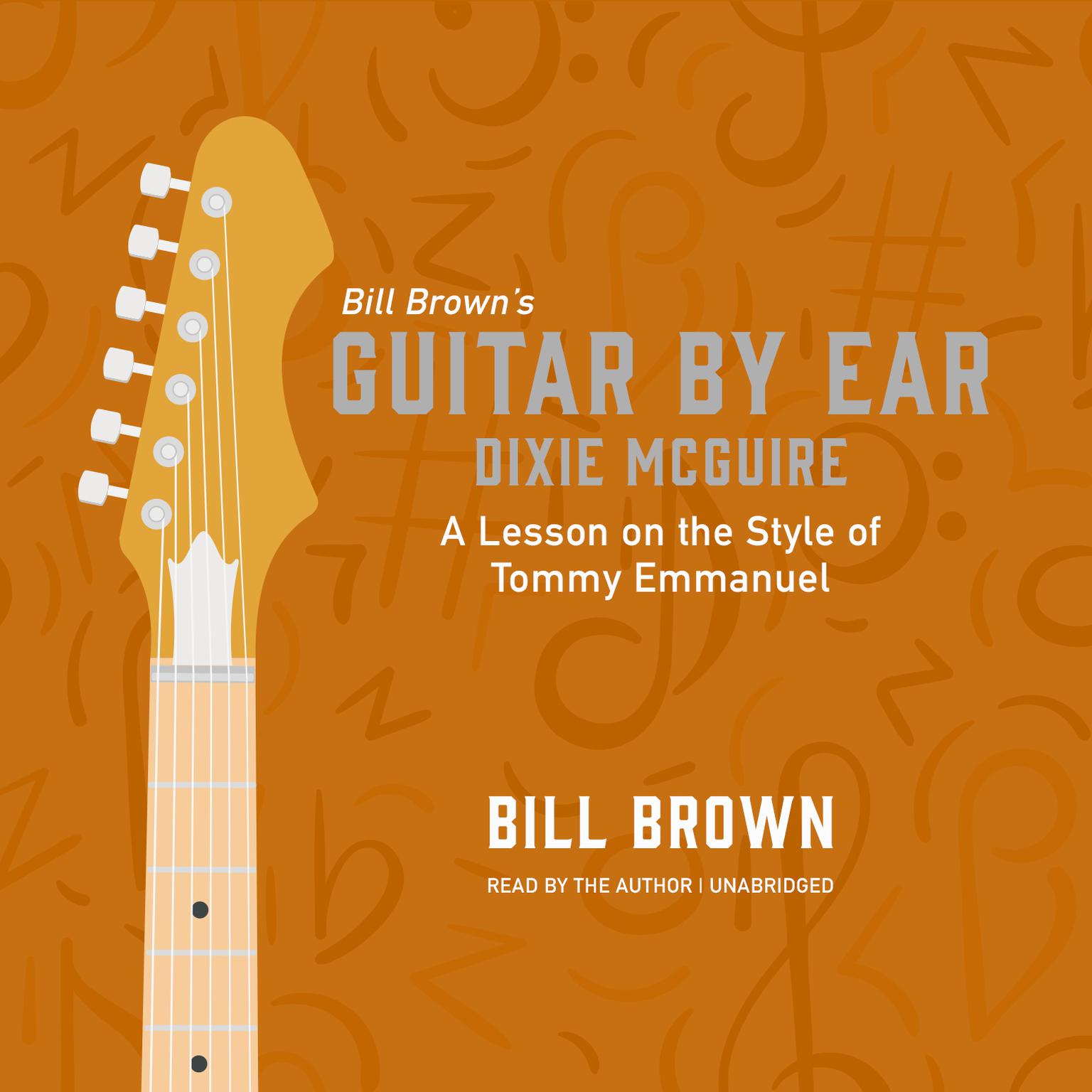 Dixie McGuire: A lesson on the style of Tommy Emmanuel Audiobook, by Bill Brown