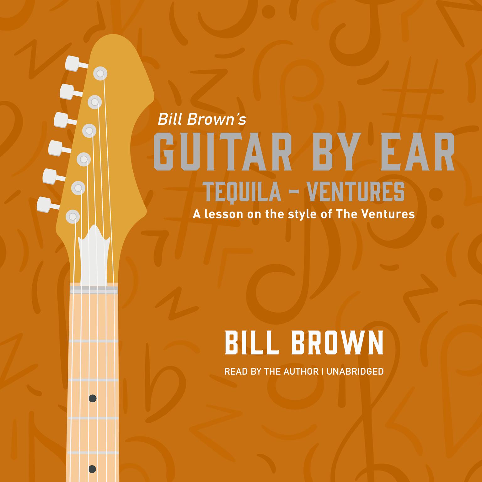 Tequila - Ventures: A lesson on the style of The Ventures Audiobook, by Bill Brown