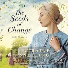 The Seeds of Change Audiobook, by Lauraine Snelling