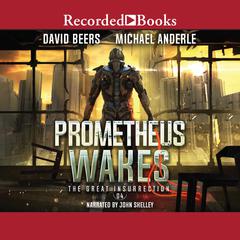 Prometheus Wakes Audiobook, by 