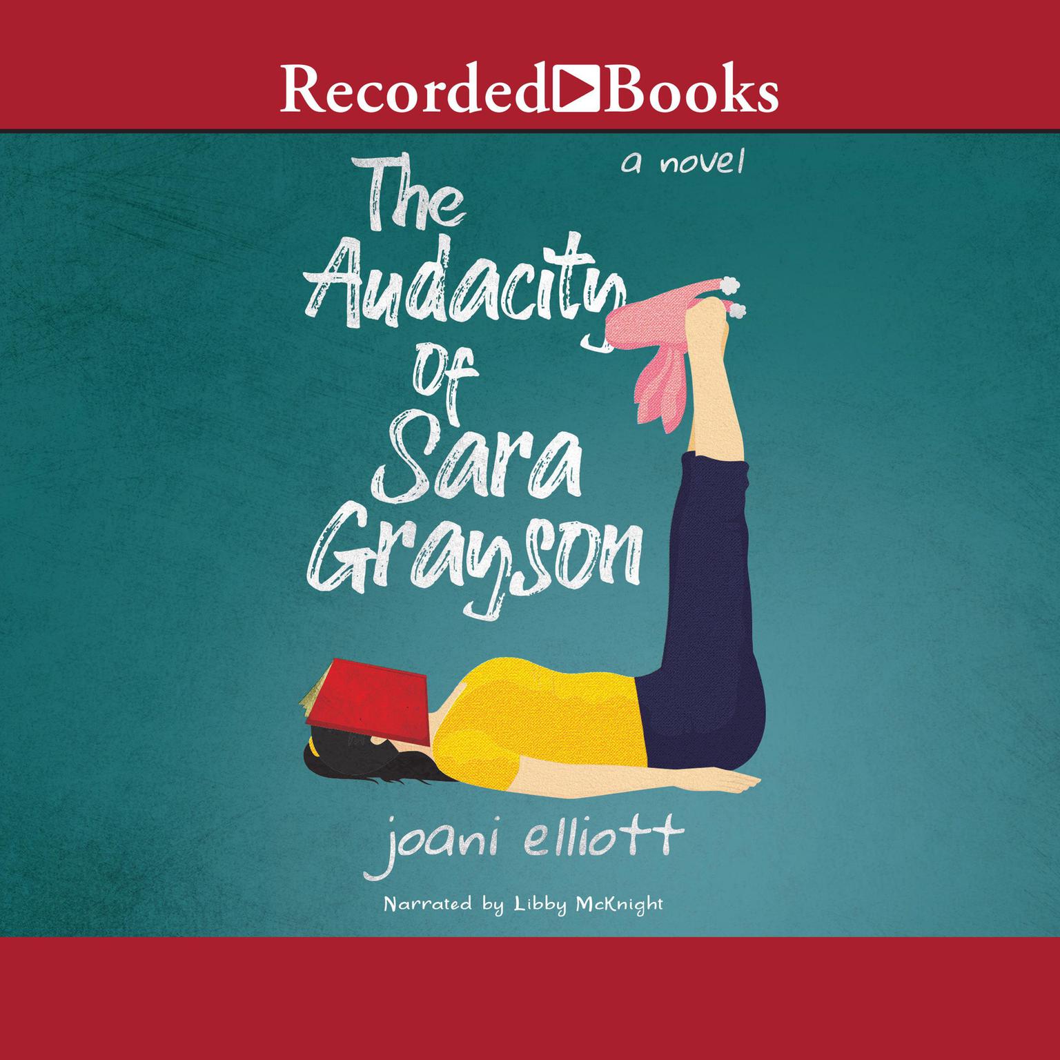 The Audacity of Sara Grayson Audiobook, by Joani Elliot