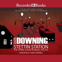 Stettin Station Audiobook, by David Downing