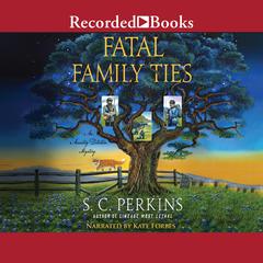 Fatal Family Ties Audiobook, by S.C Perkins