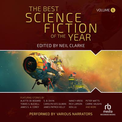 The Best Science Fiction of the Year, Volume 6 Audiobook, by 