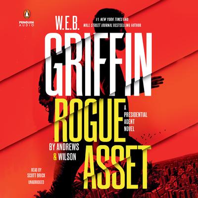 W. E. B. Griffin Rogue Asset by Andrews & Wilson Audiobook, by Brian Andrews