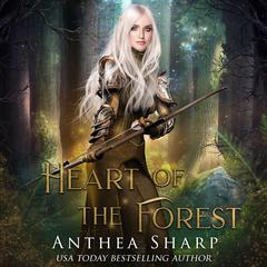 Heart of the Forest: A Darkwood Tale Audiobook, by Anthea Sharp