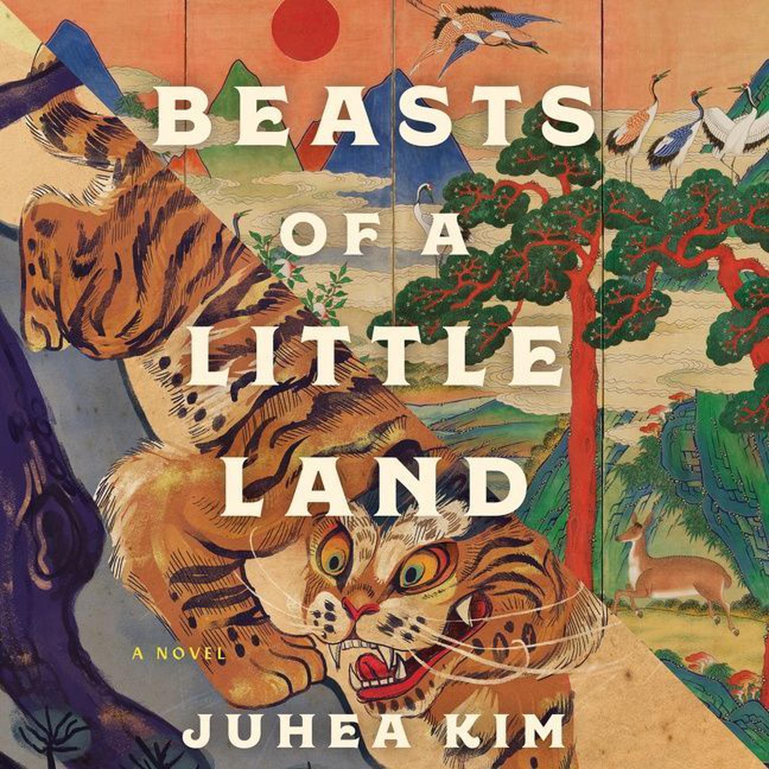 Beasts of a Little Land: A Novel Audiobook, by Juhea Kim