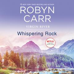 Whispering Rock Audiobook, by Robyn Carr