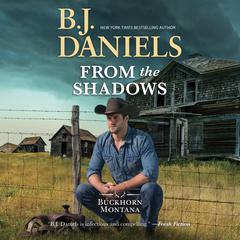 From the Shadows Audiobook, by B. J. Daniels
