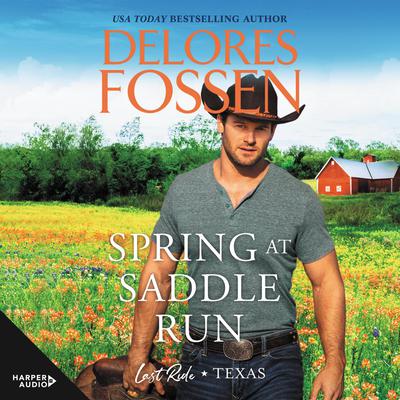 Spring at Saddle Run Audiobook, by Delores Fossen