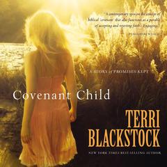 Covenant Child: A Story of Promises Kept Audiobook, by Terri Blackstock