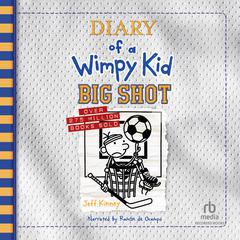 Diary of a Wimpy Kid: Big Shot Audiobook, by 