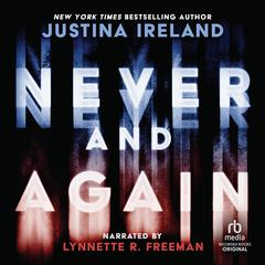 Never and Again Audiobook, by Justina Ireland