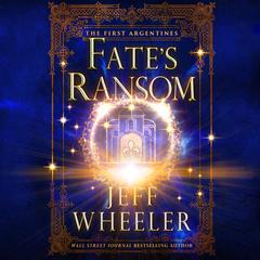 Fate’s Ransom Audiobook, by Jeff Wheeler