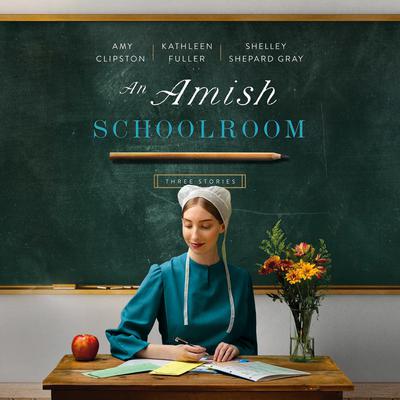 An Amish Schoolroom: Three Stories Audiobook, by 