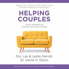 Helping Couples: Proven Strategies for Coaches, Counselors, and Clergy Audiobook, by Leslie Parrott