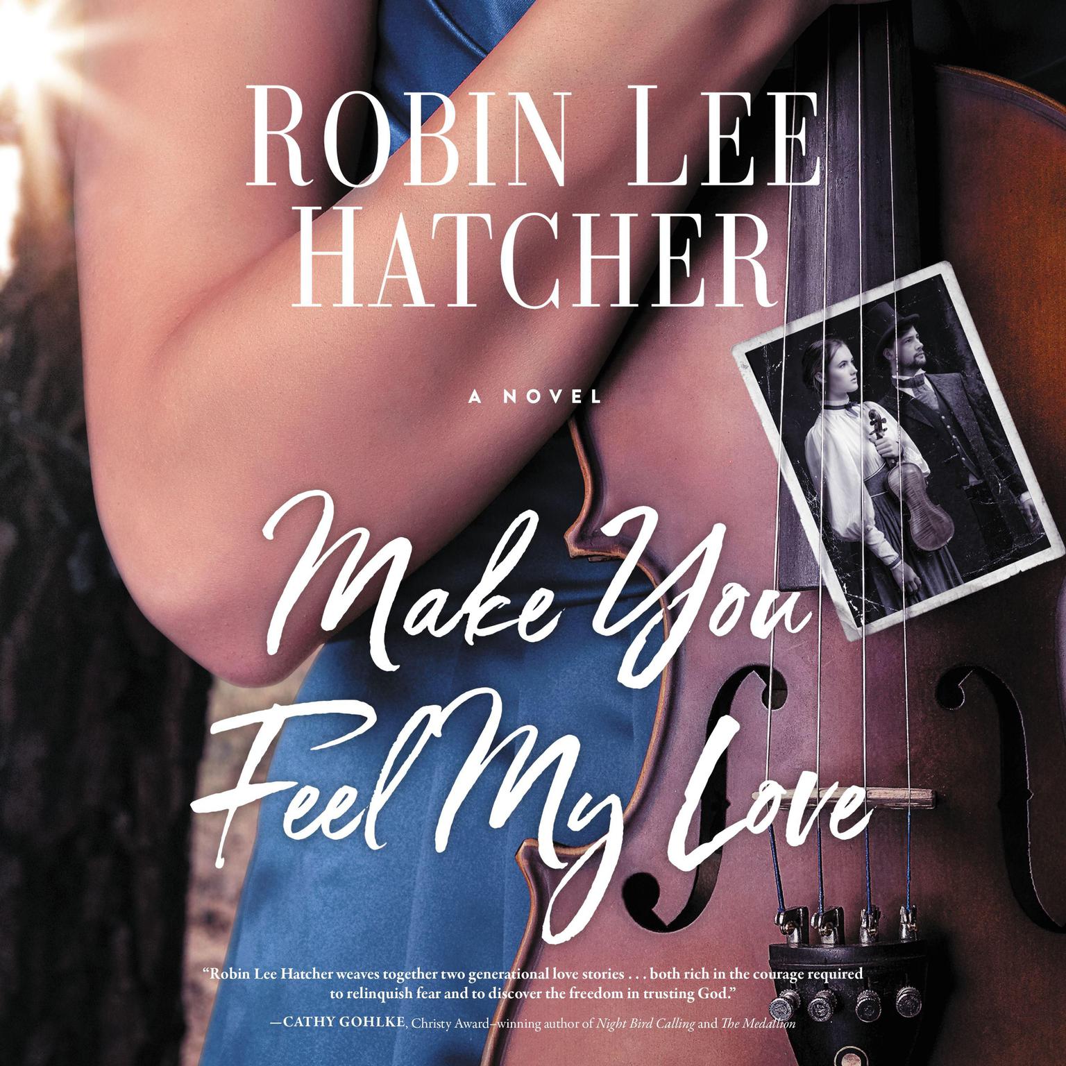 Make You Feel My Love Audiobook, by Robin Lee Hatcher