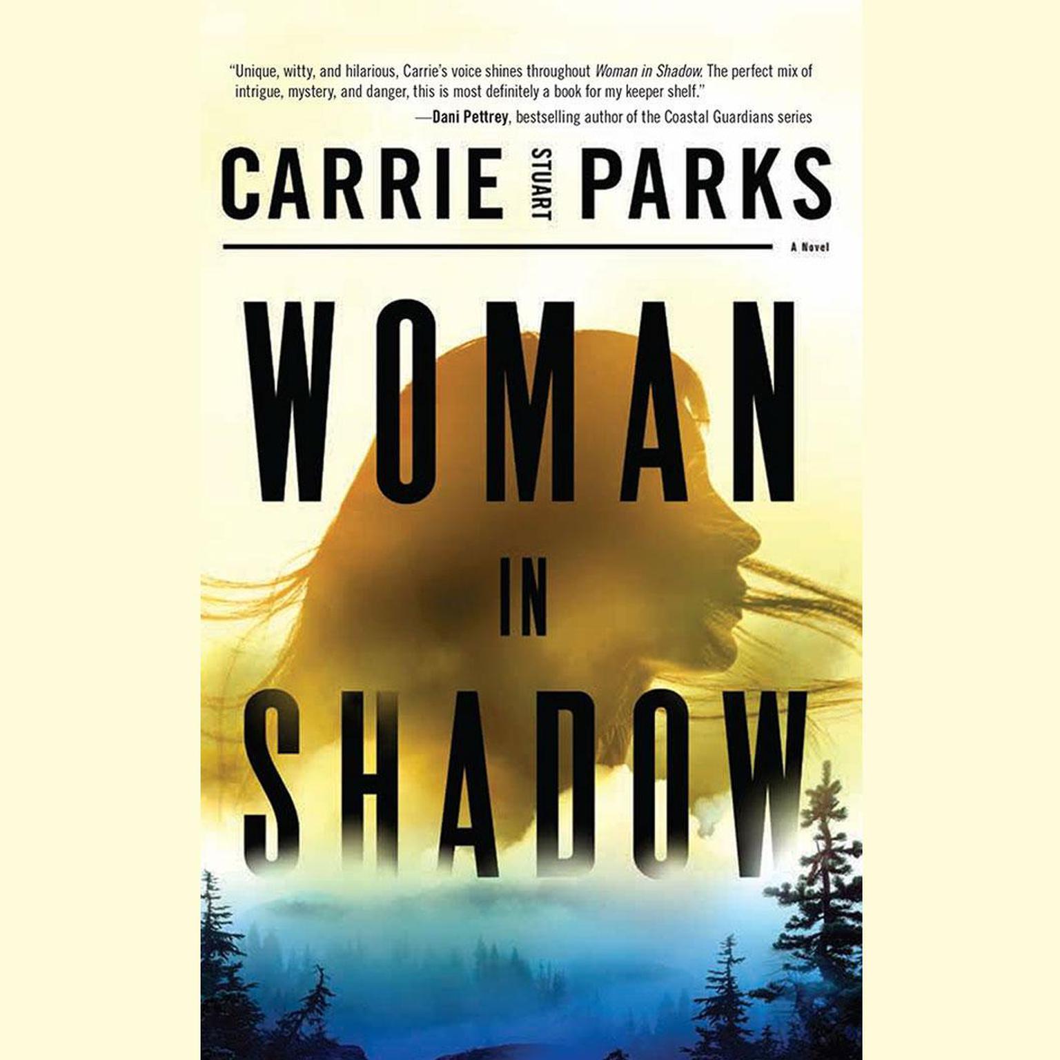 Woman in Shadow Audiobook, by Carrie Stuart Parks