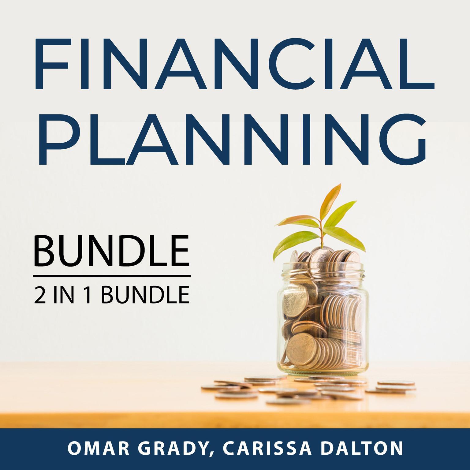 Financial Planning Bundle, 2 IN 1 bundle: Dollars and Sense and You Need a Budget: Dollars and Sense and You Need a Budget  Audiobook