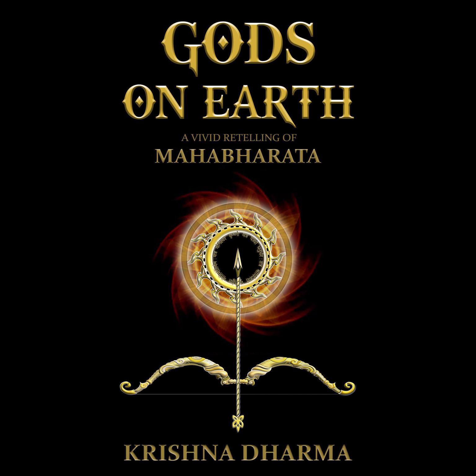 Gods on Earth: A Vivid Retelling of Mahabharata  Audiobook, by Krishna Dharma