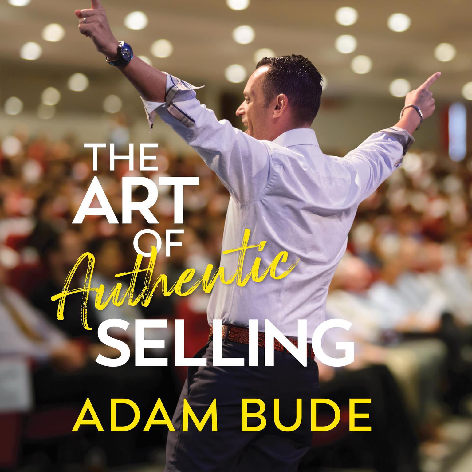 The Art Of Authentic Selling Audiobook