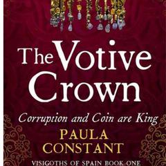The Votive Crown: Coin and Corruption are King  Audiobook, by Paula Constant